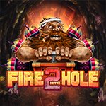 Fire in the Hole 2